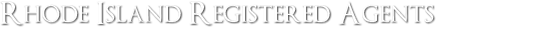 http://www.rhode-island-registered-agents.com/